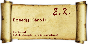 Ecsedy Károly névjegykártya